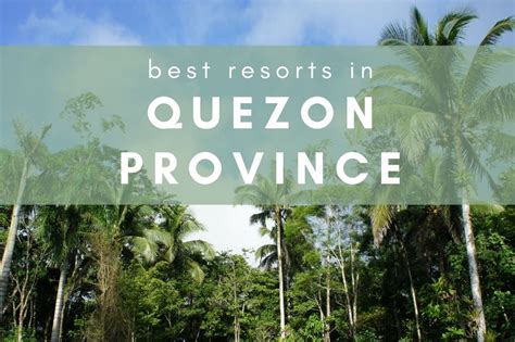 13 BEST Resorts in Quezon Province .